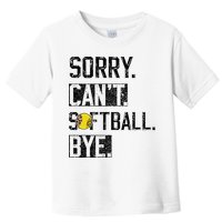 Sorry Can't softball Bye Funny softball Player vintage Toddler T-Shirt