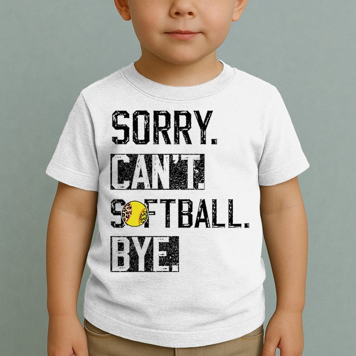 Sorry Can't softball Bye Funny softball Player vintage Toddler T-Shirt