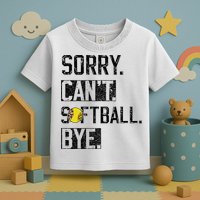 Sorry Can't softball Bye Funny softball Player vintage Toddler T-Shirt