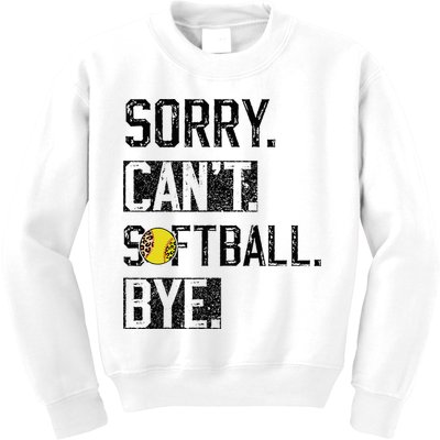Sorry Can't softball Bye Funny softball Player vintage Kids Sweatshirt