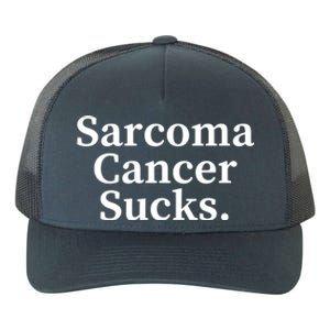 Sarcoma Cancer Sucks Sarcoma Cancer Awareness Month Support Gift Yupoong Adult 5-Panel Trucker Hat