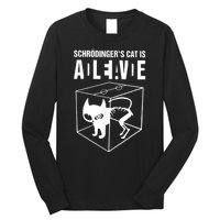 Schrodingers Cat Schrödinger’s Cat IS ALIVE Long Sleeve Shirt