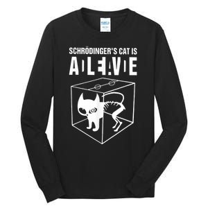 Schrodingers Cat Schrödinger’s Cat IS ALIVE Tall Long Sleeve T-Shirt