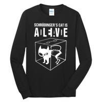 Schrodingers Cat Schrödinger’s Cat IS ALIVE Tall Long Sleeve T-Shirt