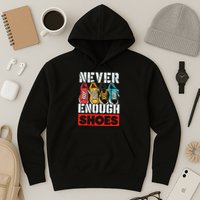 Shoe Collector Shoemaker Sneaker Addict Sneakerhead Hoodie