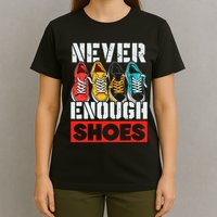 Shoe Collector Shoemaker Sneaker Addict Sneakerhead T-Shirt