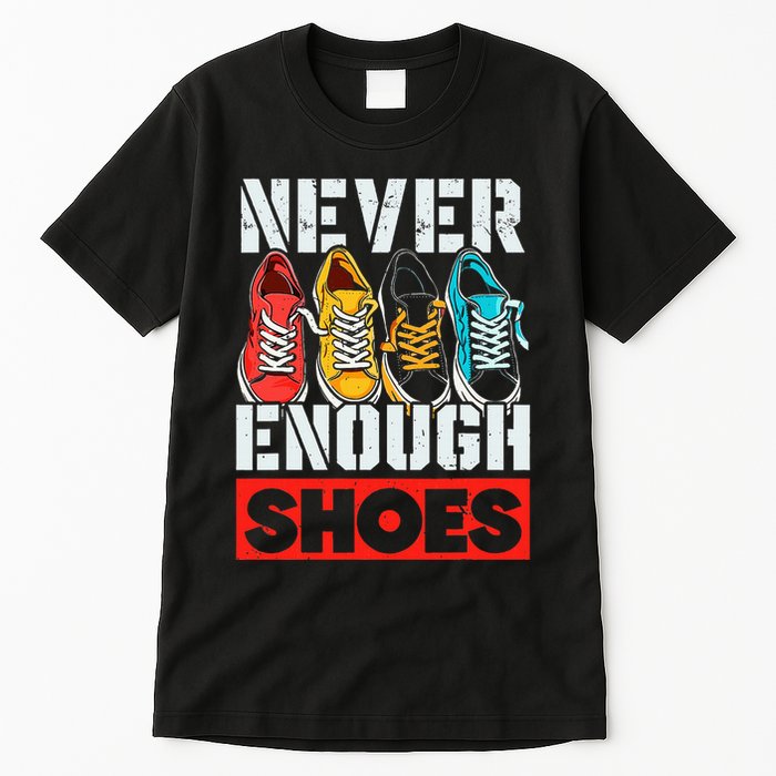 Shoe Collector Shoemaker Sneaker Addict Sneakerhead Tall T-Shirt