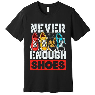 Shoe Collector Shoemaker Sneaker Addict Sneakerhead Premium T-Shirt
