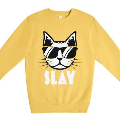 Slay Cat Slay Cat Slay Premium Crewneck Sweatshirt