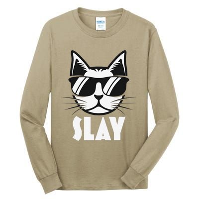 Slay Cat Slay Cat Slay Tall Long Sleeve T-Shirt