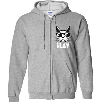 Slay Cat Slay Cat Slay Full Zip Hoodie