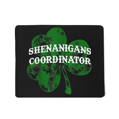Shenanigans Coordinator Shenanigator St Patricks Day Cheeky Mousepad