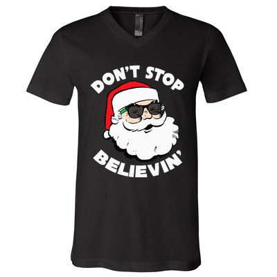 Santa Claus Sunglasses Funny DonT Stop Believing Santa V-Neck T-Shirt