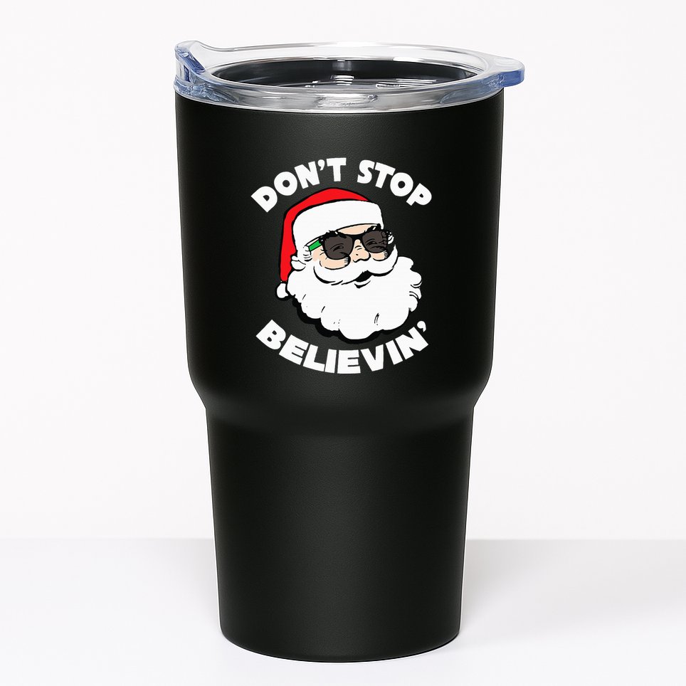 Santa Claus Sunglasses Funny DonT Stop Believing Santa Tumbler
