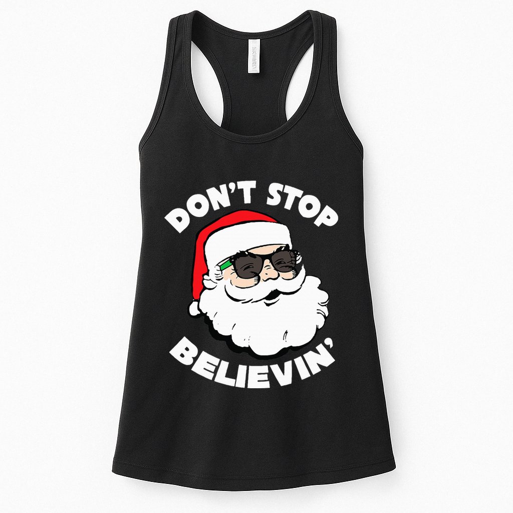 Santa Claus Sunglasses Funny DonT Stop Believing Santa Womens Tank Top