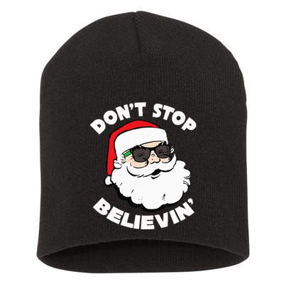 Santa Claus Sunglasses Funny DonT Stop Believing Santa Short Acrylic Beanie