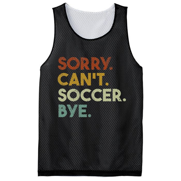 Sorry Can't Soccer Bye Funny Soccer Mesh Reversible Basketball Jersey Tank