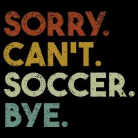 Sorry Can't Soccer Bye Funny Soccer Mesh Reversible Basketball Jersey Tank