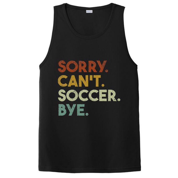 Sorry Can't Soccer Bye Funny Soccer PosiCharge Competitor Tank
