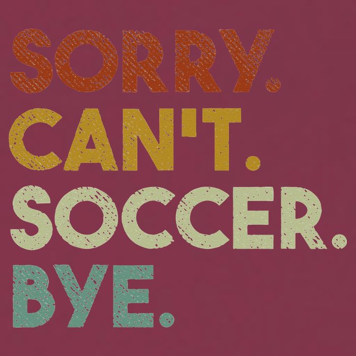 Sorry Can't Soccer Bye Funny Soccer 16oz Travel Tumbler