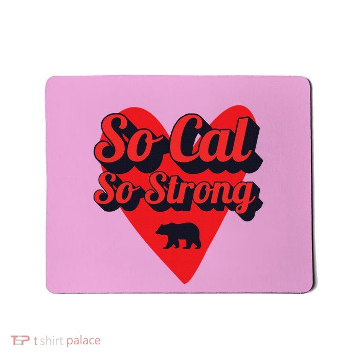So Cal So Strong South California Mousepad