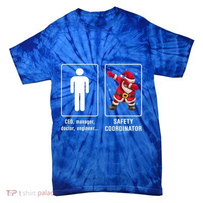 Safety Coordinator Santa Dab Gift Funny Christmas Cool Gift Tie-Dye T-Shirt
