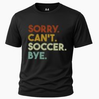 Sorry Cant Soccer Bye Funny Soccer Cooling Performance Crew T-Shirt
