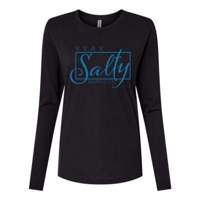 Stay Christian Salty Faith Matthew 5 13 Womens Cotton Relaxed Long Sleeve T-Shirt