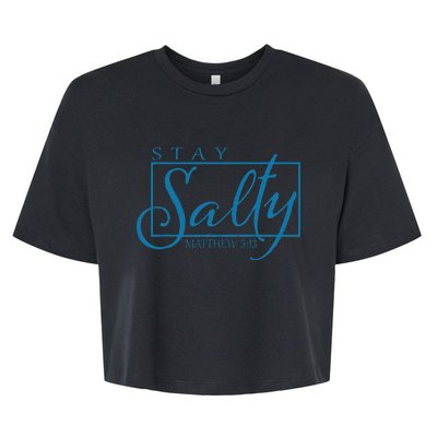 Stay Christian Salty Faith Matthew 5 13 Bella+Canvas Jersey Crop Tee