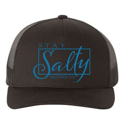 Stay Christian Salty Faith Matthew 5 13 Yupoong Adult 5-Panel Trucker Hat