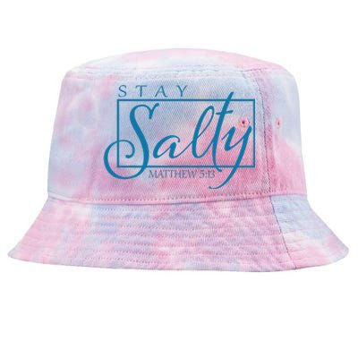 Stay Christian Salty Faith Matthew 5 13 Tie-Dyed Bucket Hat