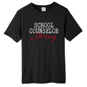 School Counselor Strong Cute Gift Counseling Teacher Gift Tall Fusion ChromaSoft Performance T-Shirt