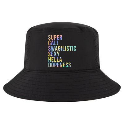 Super Cali Swagilistic Sexy Hella Dopeness Tie Dye Cool Comfort Performance Bucket Hat