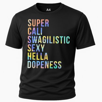 Super Cali Swagilistic Sexy Hella Dopeness Tie Dye Performance Shirt