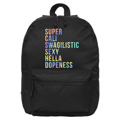 Super Cali Swagilistic Sexy Hella Dopeness Tie Dye 16 in Basic Backpack