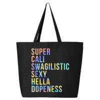 Super Cali Swagilistic Sexy Hella Dopeness Tie Dye 25L Jumbo Tote