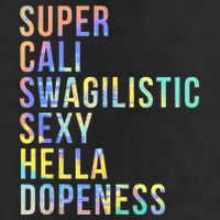 Super Cali Swagilistic Sexy Hella Dopeness Tie Dye 25L Jumbo Tote