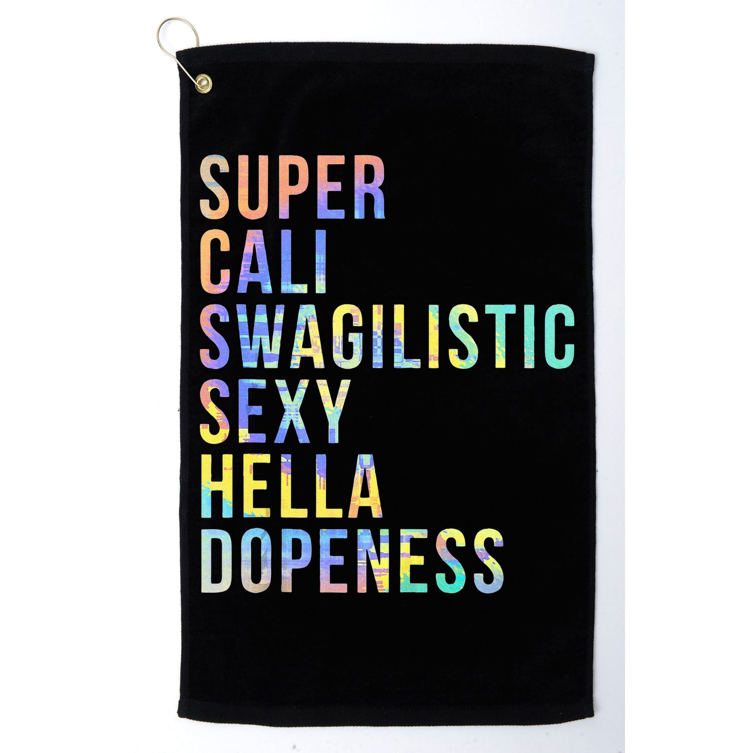Super Cali Swagilistic Sexy Hella Dopeness Tie Dye Golf Towel