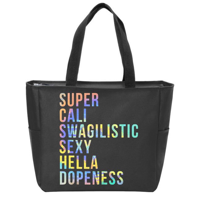 Super Cali Swagilistic Sexy Hella Dopeness Tie Dye Zip Tote Bag