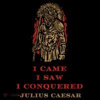 Stoicism Came Saw Conquered Julius Caesar Stoic Poster