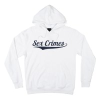 Sex Crimes Hoodie