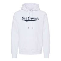 Sex Crimes Premium Hoodie