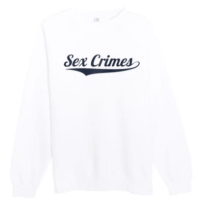 Sex Crimes Premium Crewneck Sweatshirt