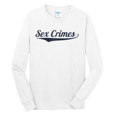 Sex Crimes Tall Long Sleeve T-Shirt