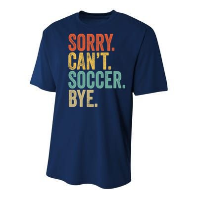 Sorry. Cant. Soccer. Bye. Funny Sarcastic Memes Soccer Youth Performance Sprint T-Shirt