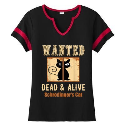 Schroedinger's Cat Science Graphic Wanted Dead & Alive Quote Ladies Halftime Notch Neck Tee