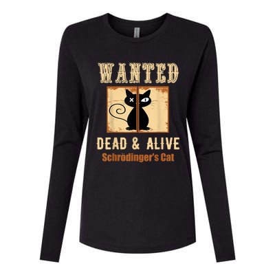 Schroedinger's Cat Science Graphic Wanted Dead & Alive Quote Womens Cotton Relaxed Long Sleeve T-Shirt