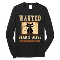 Schroedinger's Cat Science Graphic Wanted Dead & Alive Quote Long Sleeve Shirt