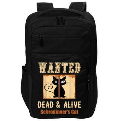 Schroedinger's Cat Science Graphic Wanted Dead & Alive Quote Impact Tech Backpack