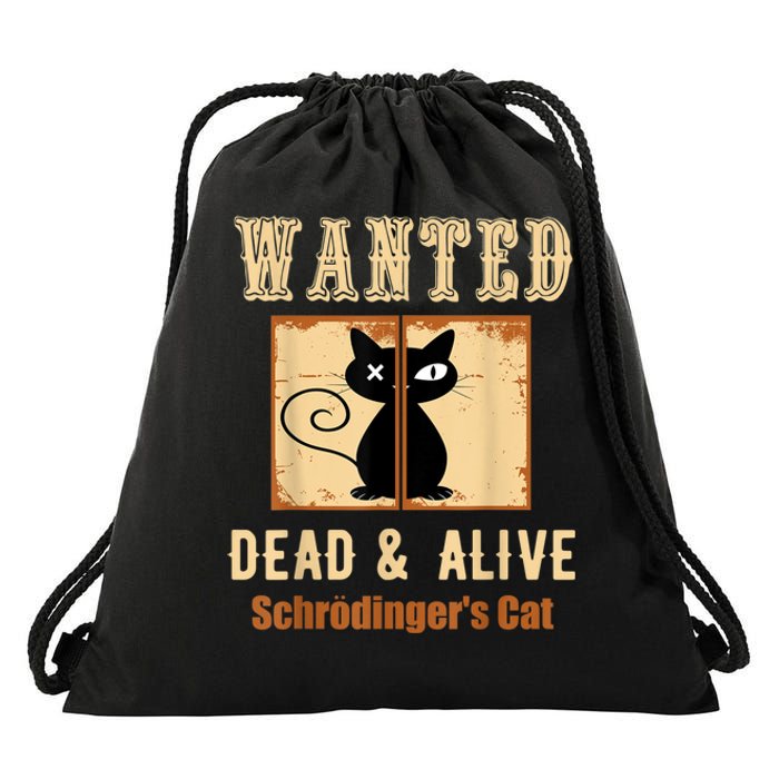 Schroedinger's Cat Science Graphic Wanted Dead & Alive Quote Drawstring Bag